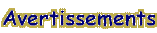 Avertissements :